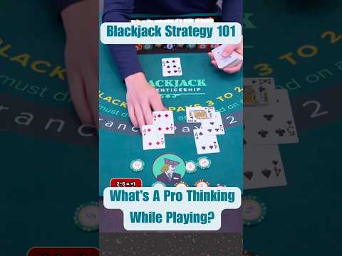 How a Pro Thinks Playing Blackjack