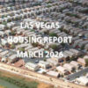 March 2026 Las Vegas Housing Report