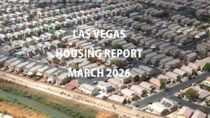 March 2026 Las Vegas Housing Report